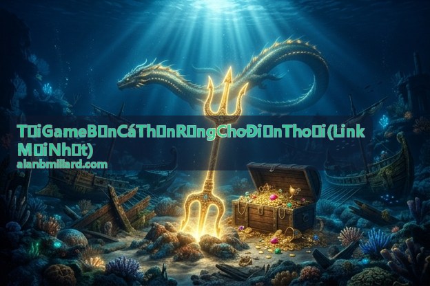 Bìa hướng dẫn tải game bắn cá thần rồng cho điện thoại
